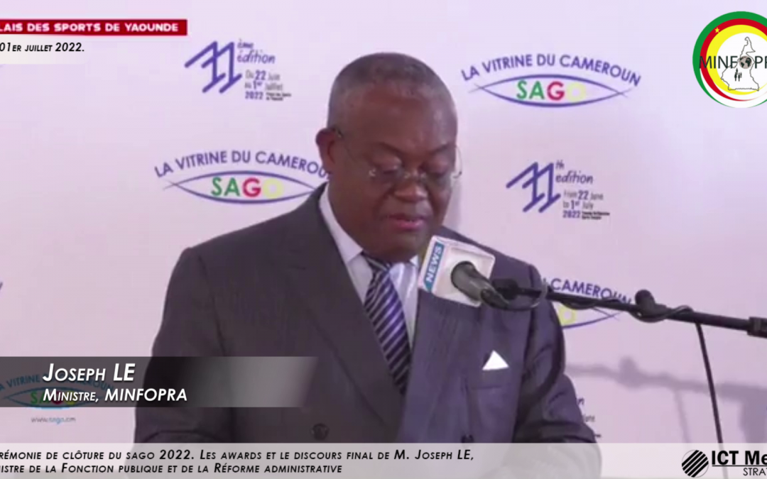 Joseph LE : « Nous avons déporté au Sago 2022 la totalité des services du MINFOPRA » [🔴Live streaming By ICT Media]