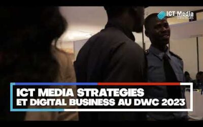 ICT MEDIA STRATEGIES et DIGITAL BUSINESS AFRICA au Digital WEEK Cameroon 2023 [🔴Live streaming By ICT Media]
